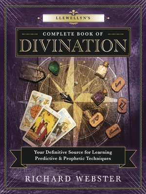 cover image of Llewellyn's Complete Book of Divination: Your Definitive Source for Learning Predictive & Prophetic Techniques